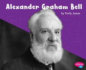 Alexander Graham Bell de Emily James