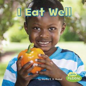 I Eat Well de Martha E. Rustad