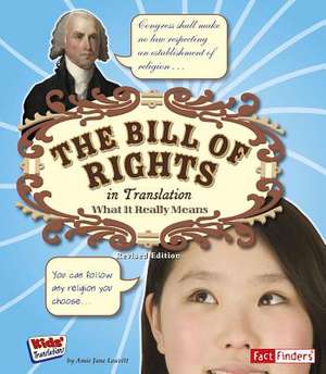 The Bill of Rights in Translation: What It Really Means de Amie Jane Leavitt