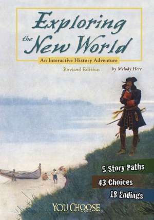 Exploring the New World: An Interactive History Adventure de Melody Herr