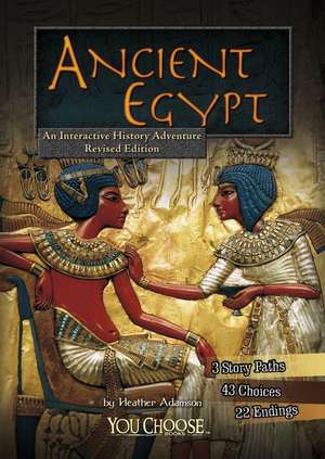 Ancient Egypt: An Interactive History Adventure de Heather Adamson