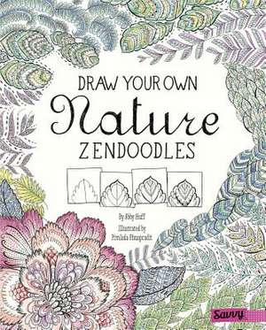 Draw Your Own Nature Zendoodles de Abby Huff