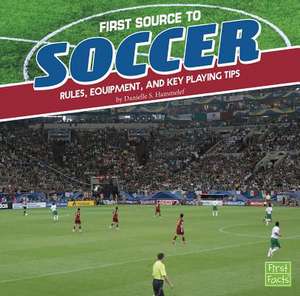 First Source to Soccer de Danielle S. Hammelef