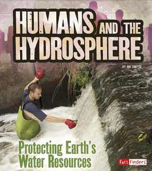 Humans and the Hydrosphere de Sawyer, Ava