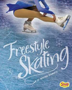 Freestyle Skating de Heather E. Schwartz