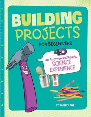 Building Projects for Beginners: 4D an Augmented Reading Experience de Tammy Enz