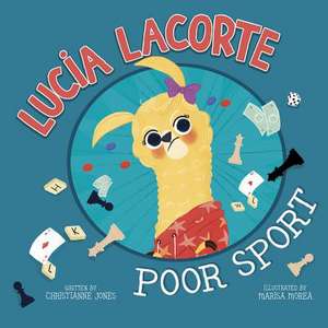 Lucia Lacorte, Poor Sport de Christianne Jones