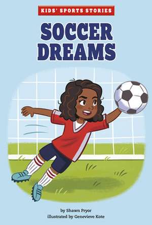 Soccer Dreams de Shawn Pryor