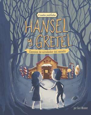 Hansel Y Gretel de Cari Meister