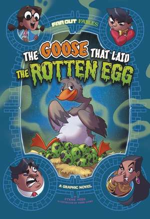 The Goose That Laid the Rotten Egg: A Graphic Novel de Steve Foxe