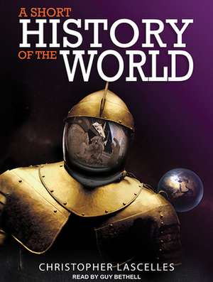 A Short History of the World de Guy Bethell