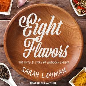 Eight Flavors de Sarah Lohman