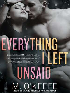 Everything I Left Unsaid de Joe Arden