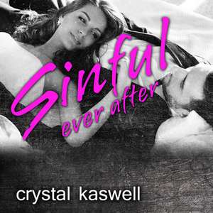 Sinful Ever After de Crystal Kaswell