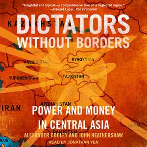 Dictators Without Borders de Alexander A. Cooley Phd