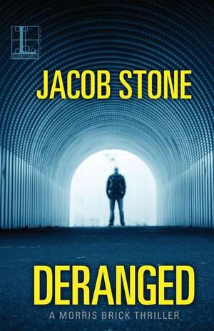 Deranged de Jacob Stone