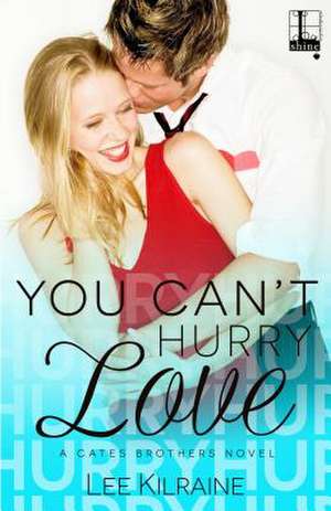 You Can't Hurry Love de Lee Kilraine