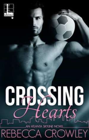 Crossing Hearts de Rebecca Crowley