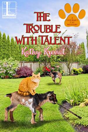 The Trouble with Talent de Kathy Krevat