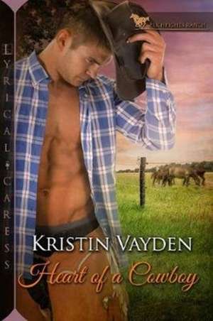 Heart of a Cowboy de Kristin Vayden