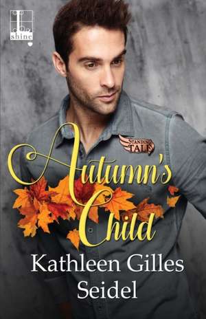 Autumn's Child de Kathleen Gilles Seidel