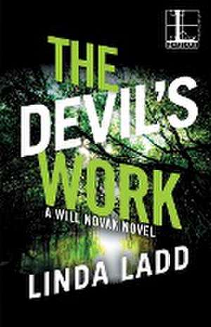 The Devil's Work de Linda Ladd