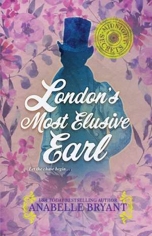 London's Most Elusive Earl de Anabelle Bryant