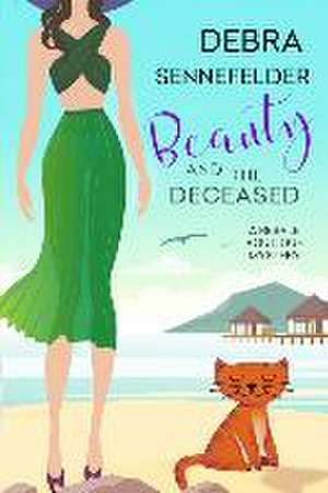 Beauty and the Deceased de Debra Sennefelder