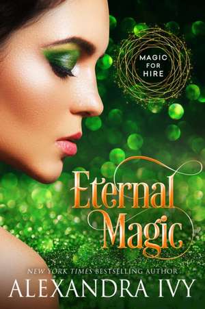 Eternal Magic de Alexandra Ivy