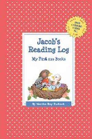 Jacob's Reading Log: My First 200 Books (Gatst) de Martha Day Zschock