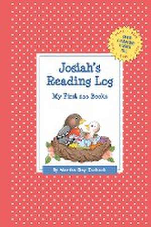 Josiah's Reading Log: My First 200 Books (Gatst) de Martha Day Zschock