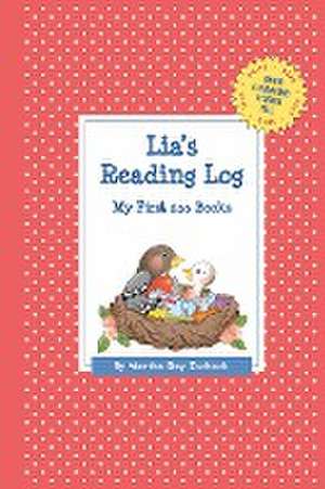 Lia's Reading Log: My First 200 Books (Gatst) de Martha Day Zschock