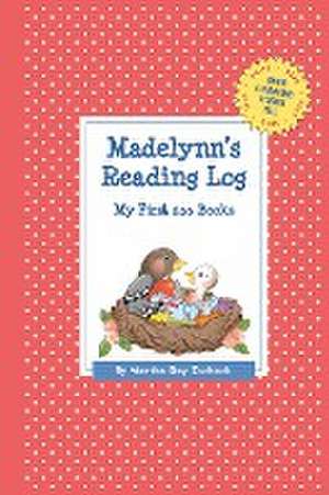 Madelynn's Reading Log: My First 200 Books (Gatst) de Martha Day Zschock