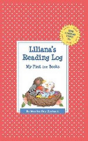 Liliana's Reading Log: My First 200 Books (Gatst) de Martha Day Zschock