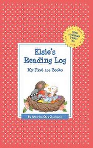 Elsie's Reading Log: My First 200 Books (Gatst) de Martha Day Zschock