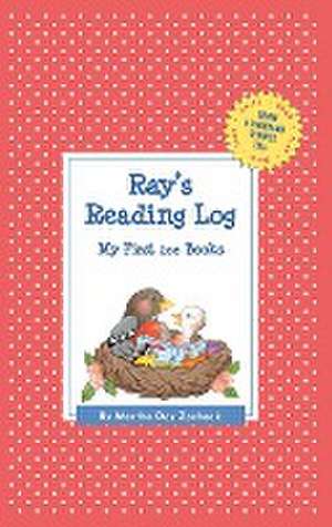 Ray's Reading Log: My First 200 Books (Gatst) de Martha Day Zschock