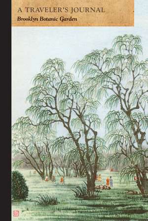 Brooklyn Botanic Garden: A Traveler's Journal de Applewood Books