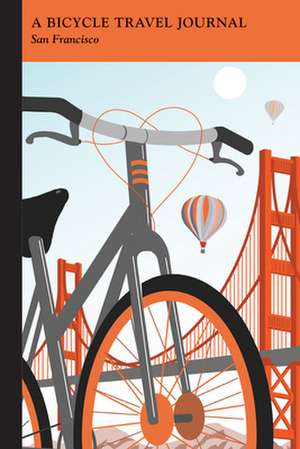 San Francisco: A Bicycle Travel Journal de Applewood Books