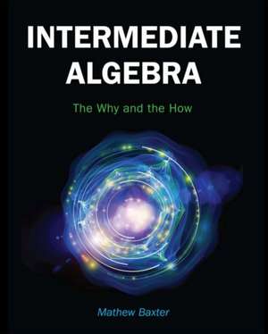 Intermediate Algebra de Matthew Baxter