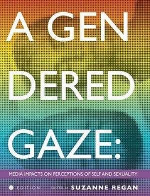 A Gendered Gaze de Suzanne Regan