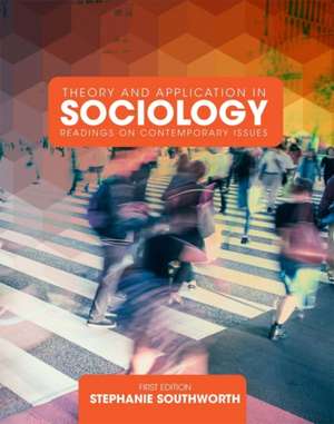 Theory and Application in Sociology de Stephanie Southworth