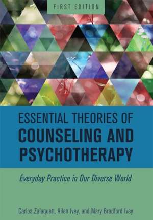 Essential Theories of Counseling and Psychotherapy de Carlos Zalaquett