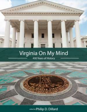 Virginia On My Mind de Philip D. Dillard