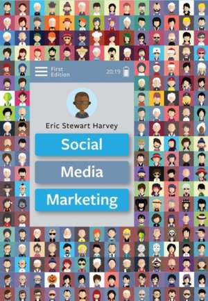 Social Media Marketing de Eric Stewart Harvey