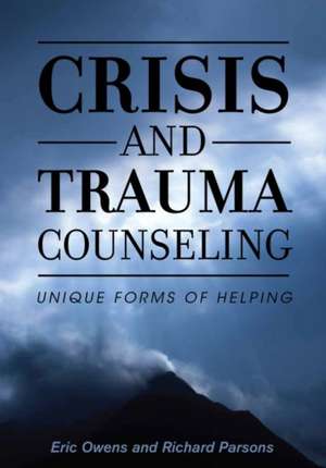 Crisis and Trauma Counseling de Eric Owens