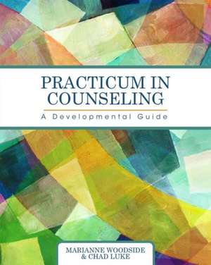 Practicum in Counseling de Marianne Woodside