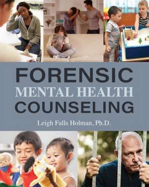 Forensic Mental Health Counseling de Falls Leigh Holman