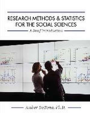 Research Methods and Statistics for the Social Sciences de Amber Debono