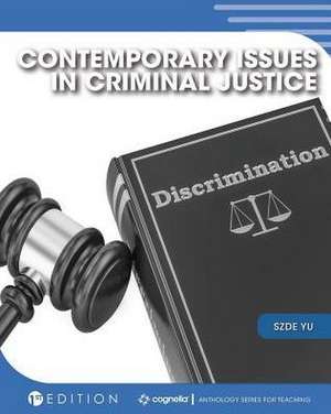 Contemporary Issues in Criminal Justice de Szde Yu