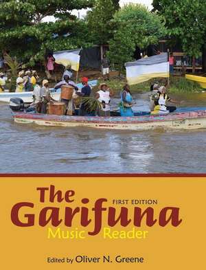 The Garifuna Music Reader de Oliver N. Greene